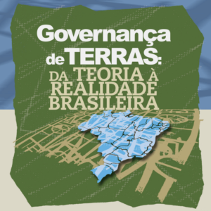 Governança de Terras: da Teoria à Realidade Brasileira